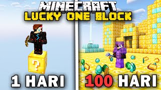 100 Hari Minecraft Tapi Lucky One Block [upl. by Ecnaled]