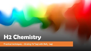 H2 Chemistry Titrating ironII with manganateVII [upl. by Nnasus]