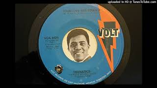 The Dramatics  Your Love Was Strange Volt 1969 [upl. by Pegg]