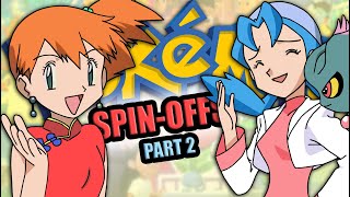 The WILD World of Pokemon Anime Spinoffs Part 2 [upl. by Meredithe]