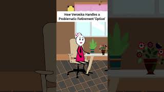 How Veronika Handles a Problematic Retirement Option gplus animation corporate skits [upl. by Etolas]