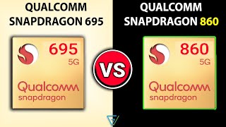 🔥 Snapdragon 695 Vs Snapdragon 860  🤔Which Is Better ⚡ Qualcomm Snapdragon 695 Vs Snapdragon 860 [upl. by Acissey]