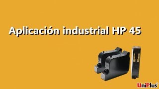 Cartucho de tinta HP 45 tecnología TIJ 25 utilizado para aplicaciones industriales  Uniplus [upl. by Ydnam]