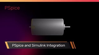 PSpice and Simulink Integration  PSpice [upl. by Ahsienot]