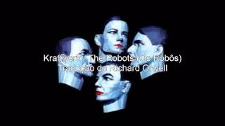 Kraftwerk  The Robots  Tradução Português BR [upl. by Eiffe]