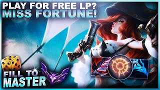 YOU SHOULD PLAY MISS FORTUNE FOR FREE LP  Fill to Master  League of Legends [upl. by Zetrauq]