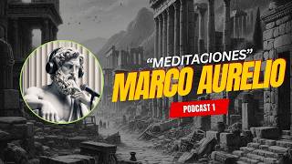 MEDITACIONES de MARCO AURELIO  PODCAST 1 [upl. by Aretha]