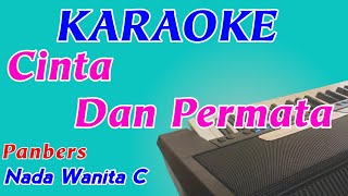 Cinta Dan Permata  Karaoke Pop Indonesia  Panbers  Nada Wanita [upl. by Anrehs]