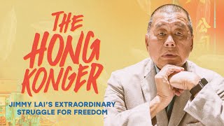 The Hong Konger Jimmy Lais Extraordinary Struggle for Freedom Full Film [upl. by Shurlock]