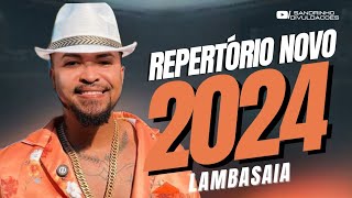 LAMBASAIA 2024  REPERTÓRIO NOVO AGOSTO 2024 ATUALIZOU [upl. by Liesa290]