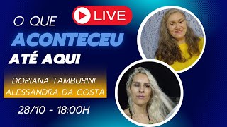 O QUE ACONTECEU ATÉ AQUI Live com Doriana Tamburini e Alessandra da Costa [upl. by Nelyk]