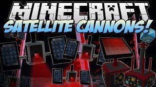 Minecraft  SATELLITE CANNONS Explode the World from Space  Mod Showcase [upl. by Primrosa]