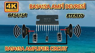 BA5415A stereo anfi devresi yapımı  How to Make amplifier cırcuit at home BA5415A  bass amplifier [upl. by Pich515]