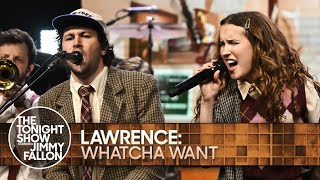 Lawrence Whatcha Want  The Tonight Show Starring Jimmy Fallon [upl. by Kazue]