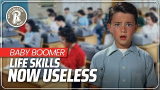 Baby Boomer Life Skills That Are Useless Today [upl. by Simpkins]