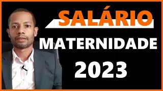 Salário Maternidade 2023 [upl. by Malachi]