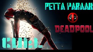 Petta Paraak Deadpool Version [upl. by Jairia]