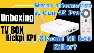 Unboxing TV box Kickpi KP1  alternativa al Onn 4k pro [upl. by Winnick]