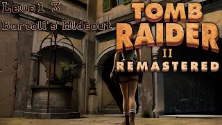 Tomb Raider 2 Remastered  Bartolis Hideout [upl. by Nunci]