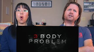 3 Body Problem Official Trailer  Reaction amp Review [upl. by Eselahc243]