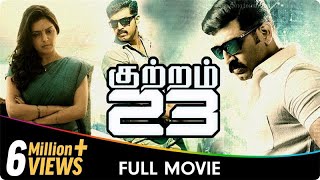 Kuttram 23  Tamil Full Movie  Mahima Nambiar Arun Vijay Amit Bhargav Abhinaya Vamsi Krishna [upl. by Liuqnoj]