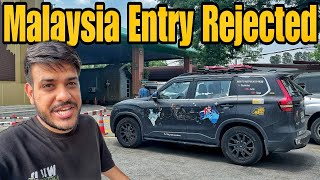 Malaysia Mein Entry Reject Kardi 😭 India To Australia By Road EP89 [upl. by Guzel237]