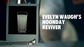 EVELYN WAUGH’S NOONDAY REVIVER DRINK RECIPE  HOW TO MIX [upl. by Marin540]