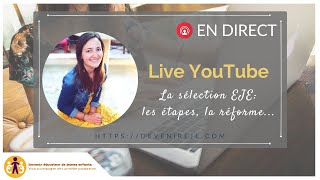 LIVE  Concours dentrée en école EJE  le parcours depuis la réforme de 2018 🎓 [upl. by Cristiano496]