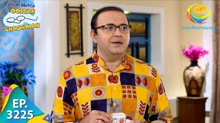 Taarak Mehta Ka Ooltah Chashmah  Ep 3225  Full Episode  5th August 2021 [upl. by Hewet]