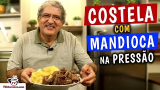 Como Fazer Costela com Mandioca na Panela de Pressão  TvChurrasco [upl. by Anelaj968]