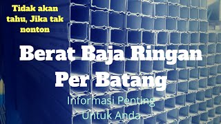 Berat Baja Ringan Per Batang Berapa Sih [upl. by Namialus]