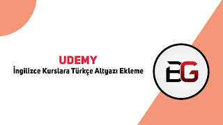 Udemy  İngilizce Kurslara Türkçe Altyazı Ekleme [upl. by Nal]