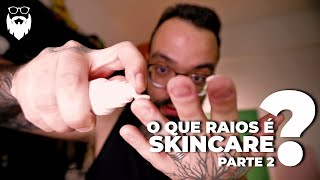 BARBISTASBRASIL EP53 O que raios é Skincare parte 2 [upl. by Nohsar925]