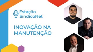 INOVAÇÃO NA MANUTENÇÃO  Estação SíndicoNet no Conexão 2024 [upl. by Ettenad437]