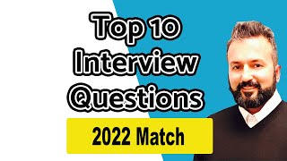 Top 10 Residency Interview Questions in 2022 Main Match [upl. by Argela]