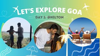 Our Hilton Getaway Goa Part 1 vacation goa couple trip itinerary [upl. by Theda]