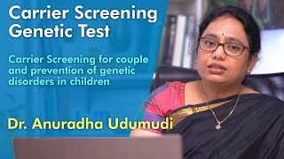 Carrier Screening Genetic Test Dr Anuradha Udumudi GeneTech [upl. by Ivor]