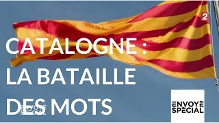 Envoyé spécial Catalogne la bataille des mots  14 décembre 2017 France 2 [upl. by Poore]