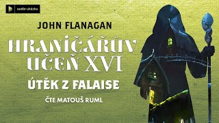 John Flanagan  Hraničářův učeň XVI Útěk z Falaise  Audiokniha [upl. by Reinhardt428]