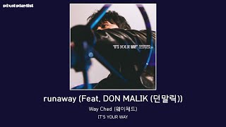 runaway Feat DON MALIK 던말릭 ​ Way Ched 웨이체드 lyrics 가사 자막 [upl. by Adym]