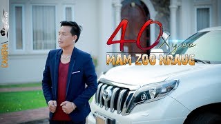 40 Xyoo Mam Zoo Nraug Tsom Xyooj 2019 [upl. by Eeldivad486]