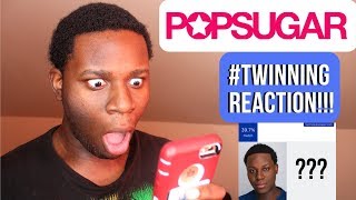 POPSUGAR TWINNING REACTION [upl. by Desma]