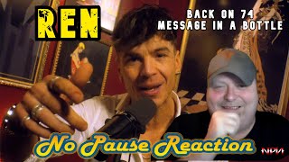 Ren  Back on 74  Message In A Bottle Retake  REACTION  NPR  432 [upl. by Onailerua]