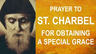 Prayer to St Charbel Makhlouf for Obtaining a Special Grace  Very Efficacious Saint [upl. by Saleem312]