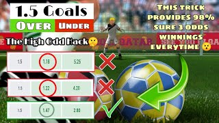 The Over 15 goals Winning Strategy to win Soccer Bets every time  Easy Sure 35 Odds hack😯 [upl. by Yxor396]