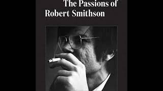 Inside the Spiral The Passions of Robert Smithson [upl. by Nref]