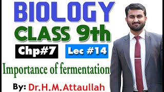 Importance of fermentation  Bioenergetics  Chapter 7  9th class Biology  Lec 14 [upl. by Tremain785]