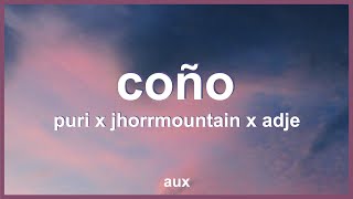 Puri x Jhorrmountain x Adje  Coño Lyrics [upl. by Oinesra]