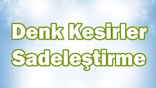 Denk Kesirler SADELEŞTİRMEGENİŞLETME Konu Anlatımı  5 SINIF MATEMATİK [upl. by Launame]