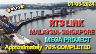 RTS LINK MALAYSIASINGAPORE 1st May 2024 UPDATES [upl. by Atterol]